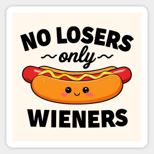 No Losers Only Wieners Magnet